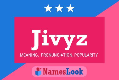 Jivyz Name Poster