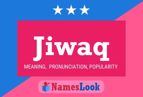 Jiwaq Name Poster