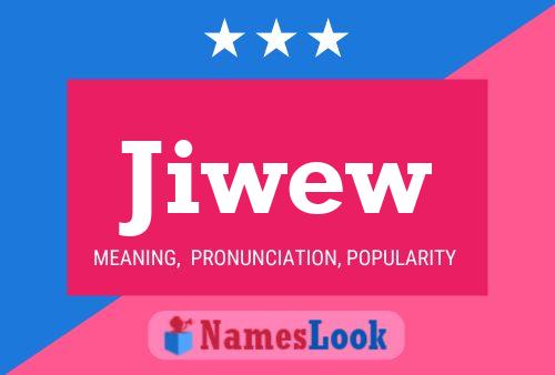 Jiwew Name Poster