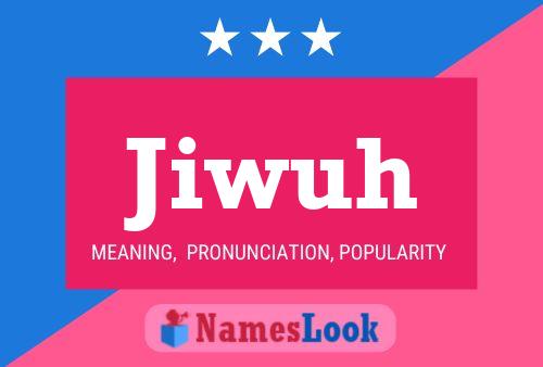 Jiwuh Name Poster