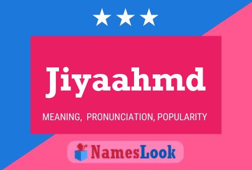 Jiyaahmd Name Poster