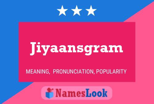 Jiyaansgram Name Poster