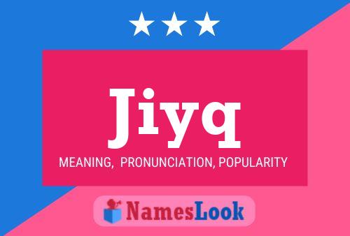 Jiyq Name Poster