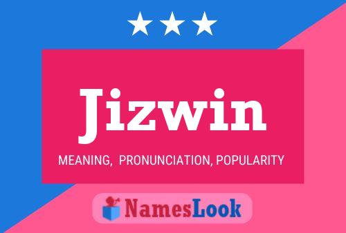 Jizwin Name Poster