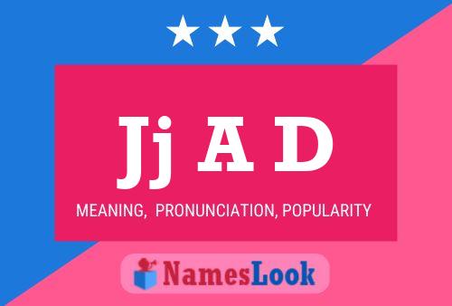 Jj A D Name Poster