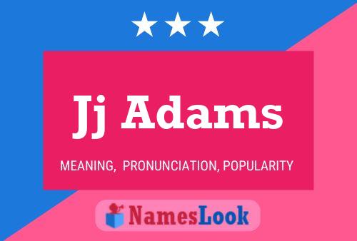 Jj Adams Name Poster