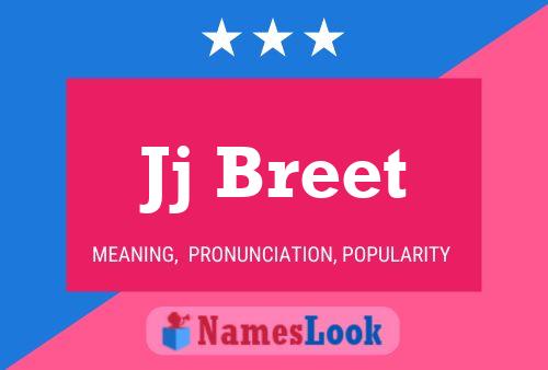 Jj Breet Name Poster