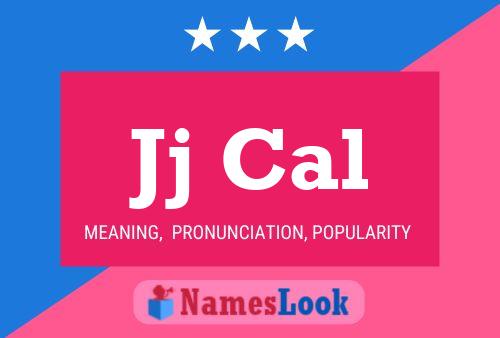 Jj Cal Name Poster