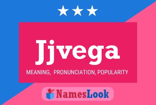 Jjvega Name Poster