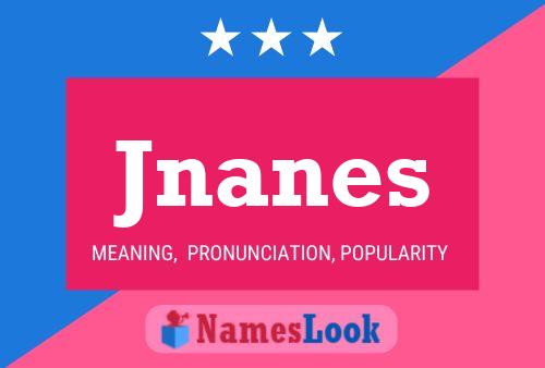 Jnanes Name Poster