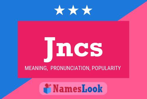 Jncs Name Poster