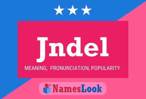 Jndel Name Poster