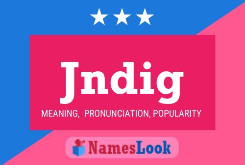 Jndig Name Poster