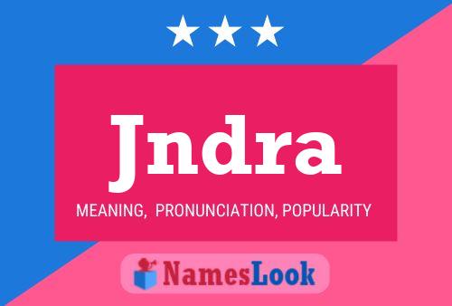 Jndra Name Poster