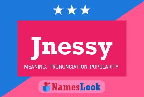 Jnessy Name Poster