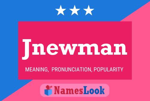 Jnewman Name Poster