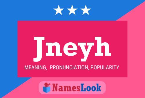 Jneyh Name Poster