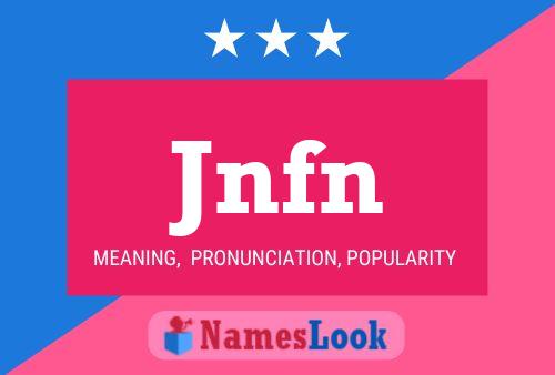 Jnfn Name Poster