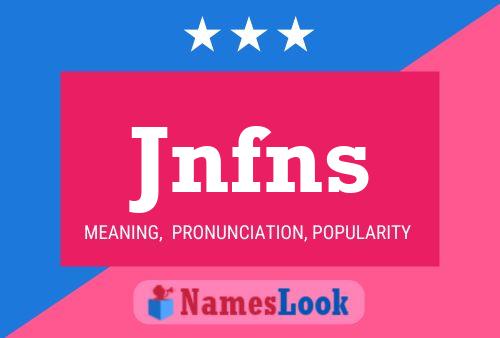 Jnfns Name Poster