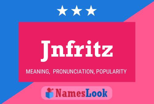 Jnfritz Name Poster