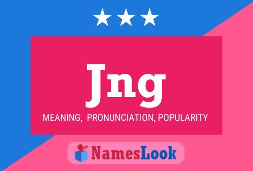 Jng Name Poster