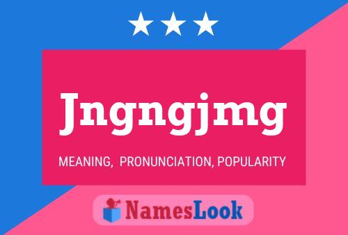 Jngngjmg Name Poster