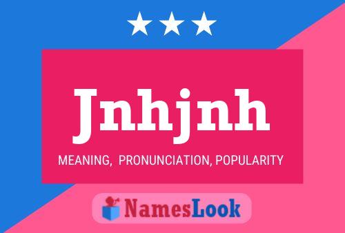 Jnhjnh Name Poster