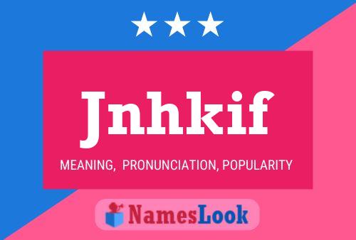 Jnhkif Name Poster