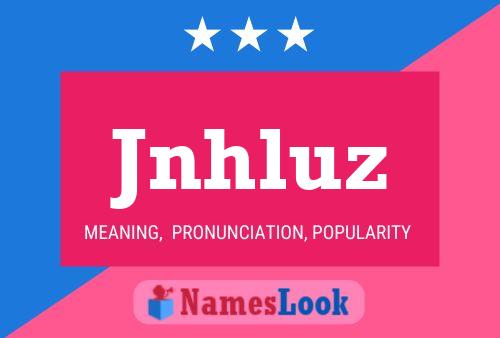 Jnhluz Name Poster