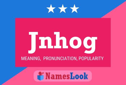 Jnhog Name Poster