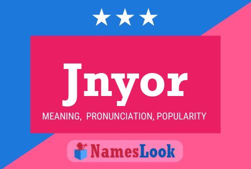 Jnyor Name Poster