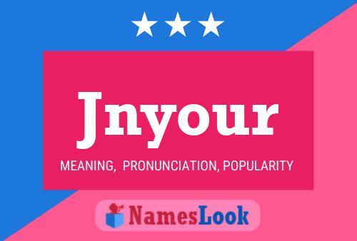 Jnyour Name Poster