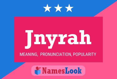 Jnyrah Name Poster