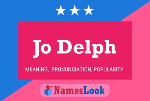 Jo Delph Name Poster