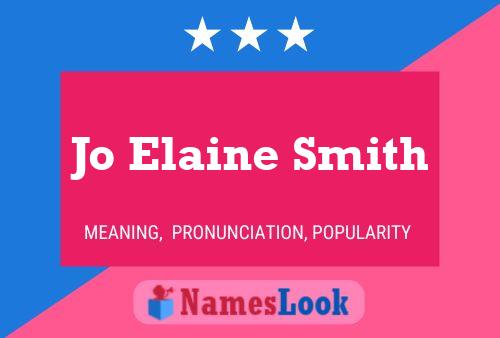 Jo Elaine Smith Name Poster