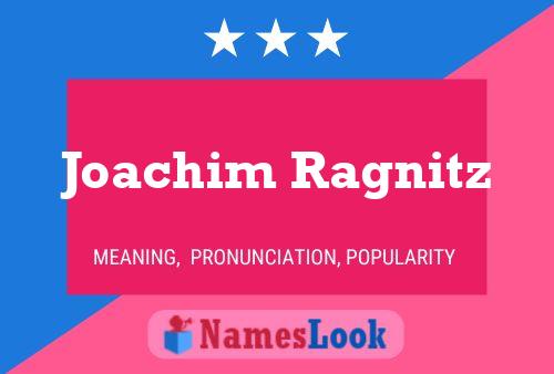 Joachim Ragnitz Name Poster