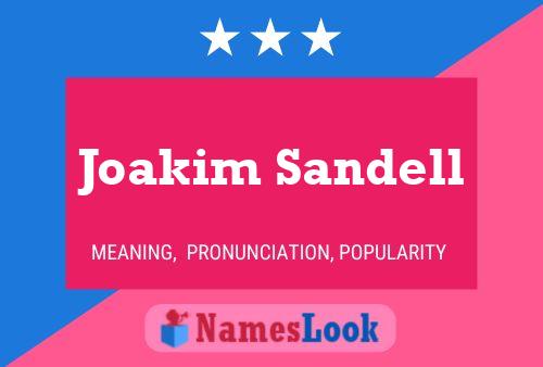 Joakim Sandell Name Poster