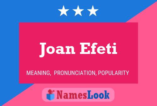 Joan Efeti Name Poster