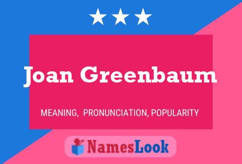 Joan Greenbaum Name Poster