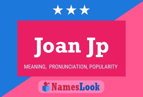 Joan Jp Name Poster