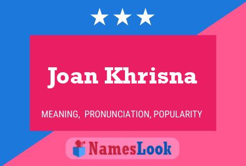 Joan Khrisna Name Poster