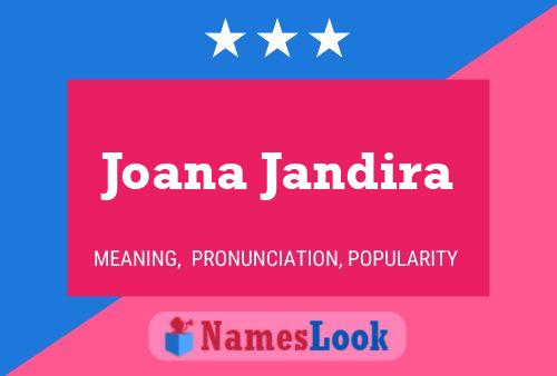 Joana Jandira Name Poster