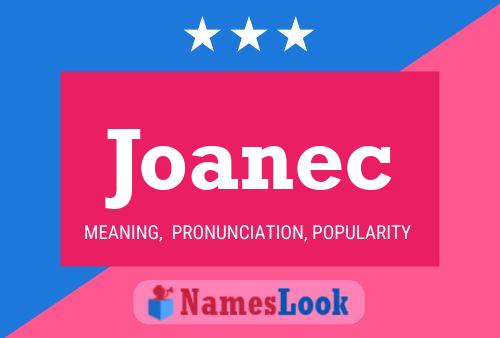 Joanec Name Poster