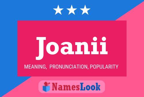 Joanii Name Poster