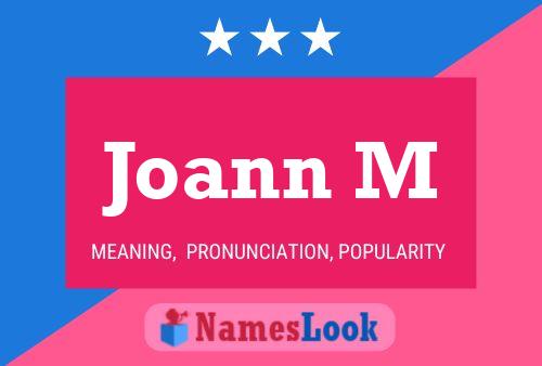 Joann M Name Poster