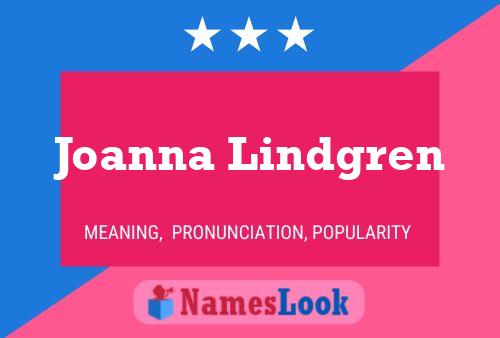 Joanna Lindgren Name Poster