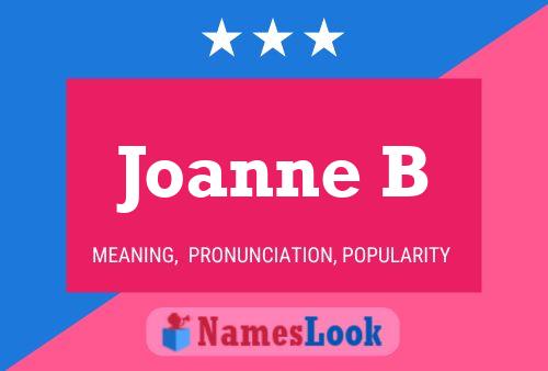 Joanne B Name Poster