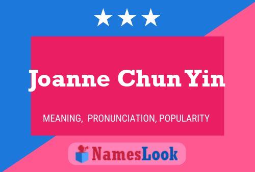 Joanne Chun Yin Name Poster