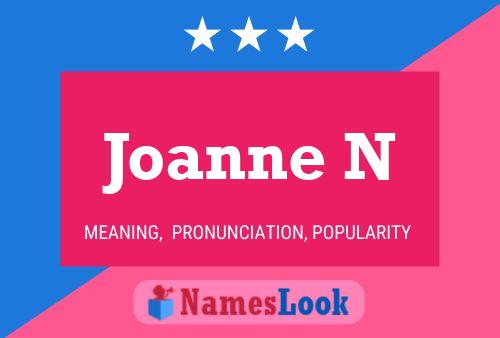 Joanne N Name Poster