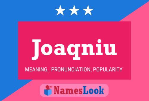 Joaqniu Name Poster